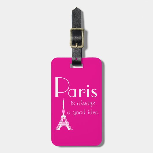 Hot Pink Custom Name Paris is always a good idea ラゲッジタグ (正面縦)