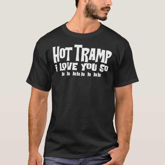 Hot Tramp I Love You So Essential T-Shirt Tシャツ (正面)