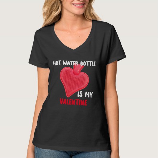 Hot Water Bottle Is My Valentine Spoonies Life Tシャツ (正面)