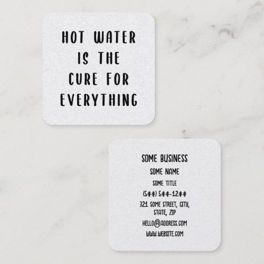 Hot water is the cure for everything スクエア名刺 (正面/裏面)