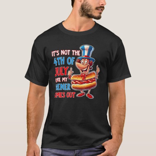 Hotdog It s Not The 4th of July Until My Wiener Co Tシャツ (正面)