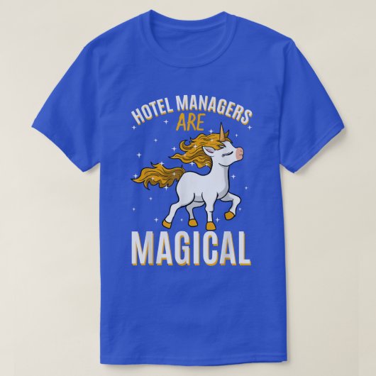 Hotel Managers Are Magical Unicorn Job Hotelier Pr Tシャツ (デザイン正面)