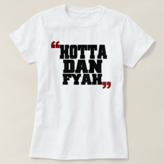 HottaダンFyah (火より震えて下さい) Tシャツ