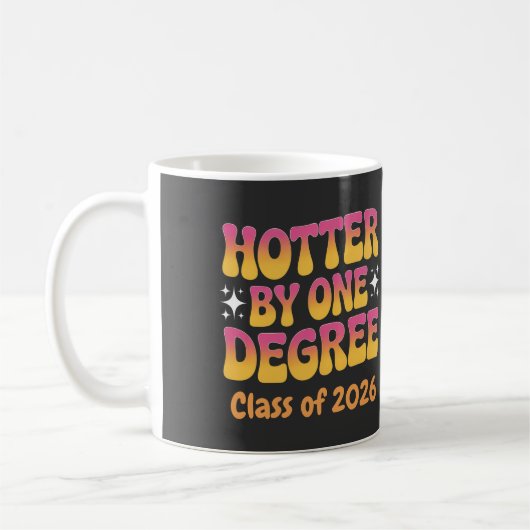 Hotter By One Degree Graduation 2026  コーヒーマグカップ (左)