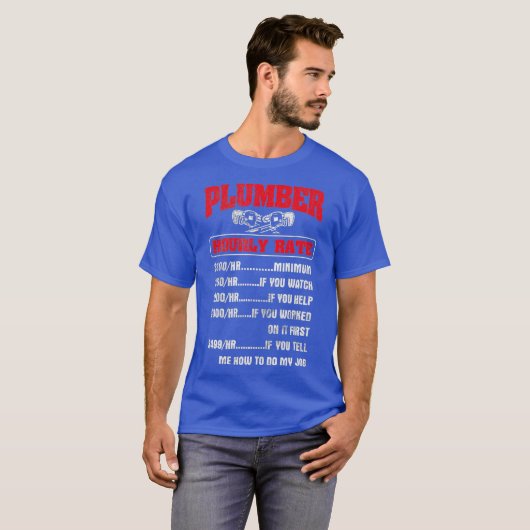 Hourly Rate Pipefitter Pipefitting Plumbing Tシャツ (正面フル)