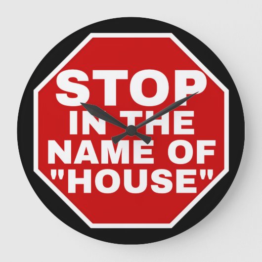 "HOUSEの名において止まれ" 白抜き文字、赤背景 ラージ壁時計 (正面)