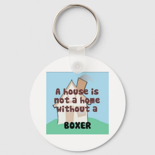 House is a home without a home without a Boxer Key キーホルダー (正面)