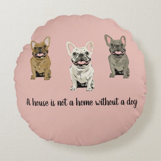 House is not a home without a dog ラウンドクッション (正面)