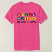 House Music All Night Long Edm Dj 1128 Tシャツ (デザイン正面)
