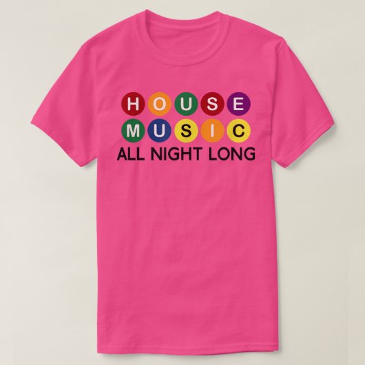 House Music All Night Long Edm Dj 1128 Tシャツ (デザイン正面)