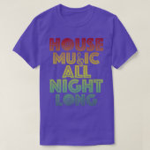 House Music All Night Long Trippy Techno EDM Rave Tシャツ (デザイン正面)