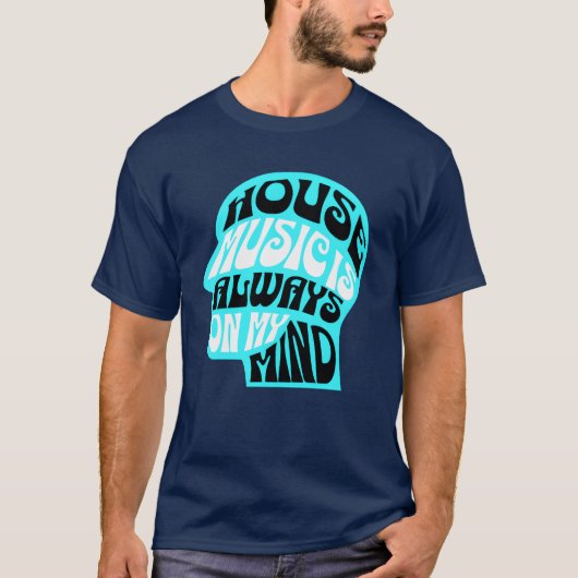 HOUSE MUSIC Is Always On My Mind Blue friends Tシャツ (正面)