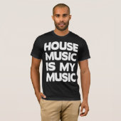 House Music is My Music Tシャツ (正面フル)