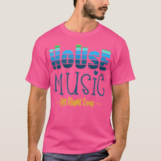 House Music LoverとDjsまたはHouse Music All Night Tシャツ