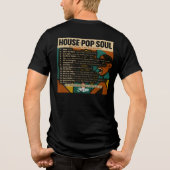 "HOUSE, POP, SOUL" T-Shirt Tri-Blend Shirt トライブレンドＴシャツ (裏面)