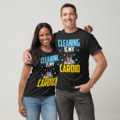 Housekeeping House Keeper Cleaning Is My Cardio Tシャツ (ユニセックス)