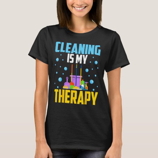 Housekeeping House Keeper Cleaning Is My Therapy Tシャツ (正面)
