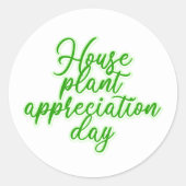 Houseplant Appreciation Day Plant Lover ラウンドシール (正面)