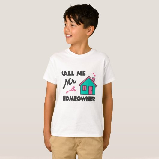 Housewarming party Call me Mr Homeowner Tシャツ (正面フル)