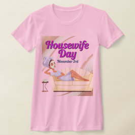 Housewife Day November 3rd  Tシャツ