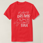 Housing Agent Making Dreams Come True  Tシャツ (デザイン正面)
