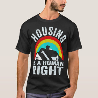 Housing Is A Human Right Poverty Cancel Rent Tシャツ