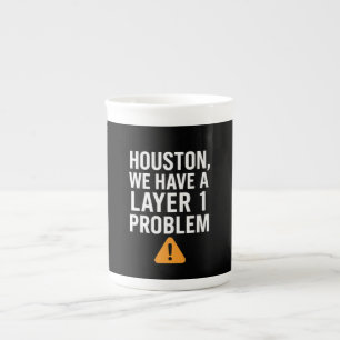 Houston We Have A Layer 1 Problem LikeTAC Network ボーンチャイナマグカップ