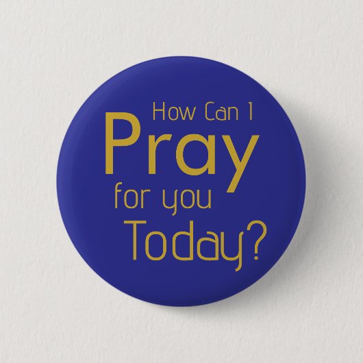 How Can I Pray For YOU? Gold Christian 缶バッジ (正面)