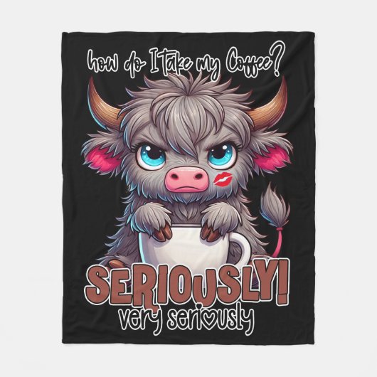 How Do I Take My Coffee? Seriously Very Seriously  フリースブランケット (正面)