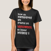 How Do Vampires Get Around On Halloween  Halloween Tシャツ (正面)