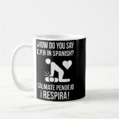 How Do You Say C.p.r In Spanish_ Calmate Y Respira コーヒーマグカップ (左)