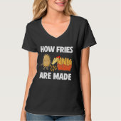 How Fries Are Made Potato  Vegetarian Spud Fries Tシャツ (正面)