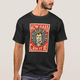 how hard can it be? tシャツ