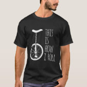 How I 転が Unicycle Tシャツ (正面)