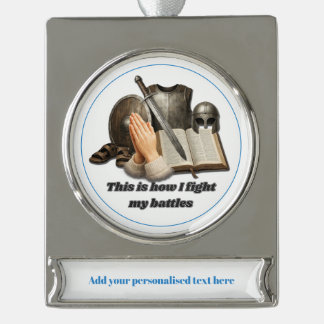 How I Fight My Battles シルバープレートバナーオーナメント