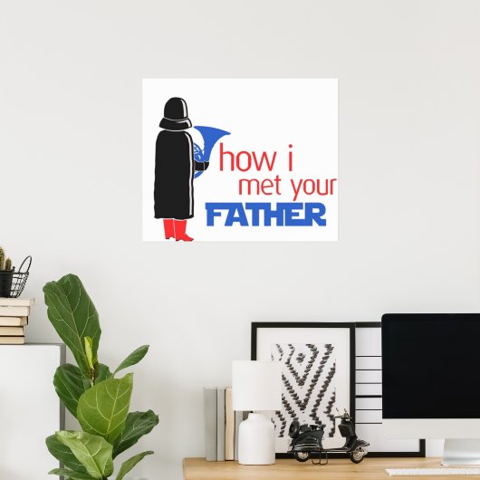 how i met your father ポスター (ホームオフィス)