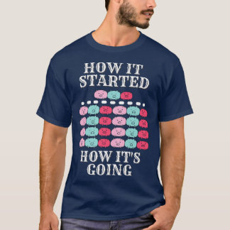 How it started, how it's going, funny pigs, multip tシャツ