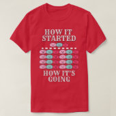 How it started, how it's going, funny pigs, multip tシャツ (デザイン正面)