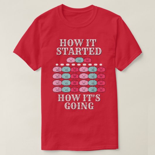 How it started, how it's going, funny pigs, multip tシャツ (デザイン正面)
