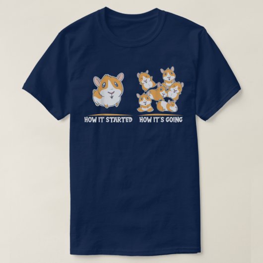 How it started how it's going on Guinea pig Tシャツ (デザイン正面)