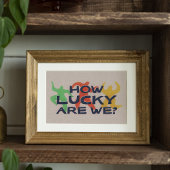 How Lucky Are We Trendy Quote Poster Wall Art ポスター