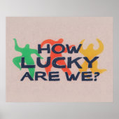 How Lucky Are We Trendy Quote Poster Wall Art ポスター (正面)