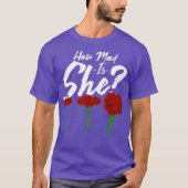 How mad is she Funny Anniversary Gift Funny Tシャツ (正面)