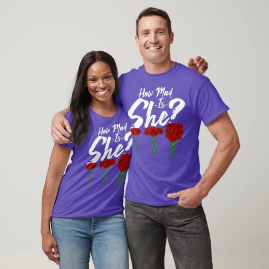 How mad is she Funny Anniversary Gift Funny Tシャツ (ユニセックス)