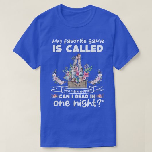 How Many Chapters Can I Read In One Night Reading Tシャツ (デザイン正面)