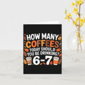 How Many Coffees Today Funny 67 Meme For Coffee Lo カード (黄色い花)