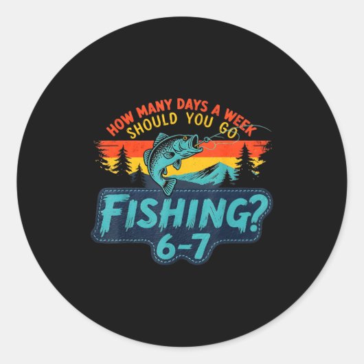 How Many Days A Week Should You Go Fishing  ラウンドシール (正面)