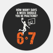 How Many Days A Week Should You Practice 6-7 Baske ラウンドシール (正面)