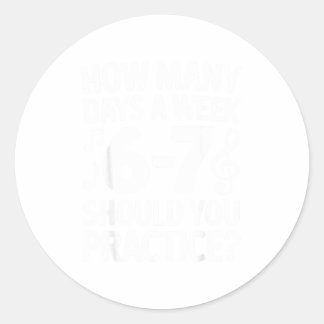 How Many Days A Week Should You Practice Music 6-7 ラウンドシール
