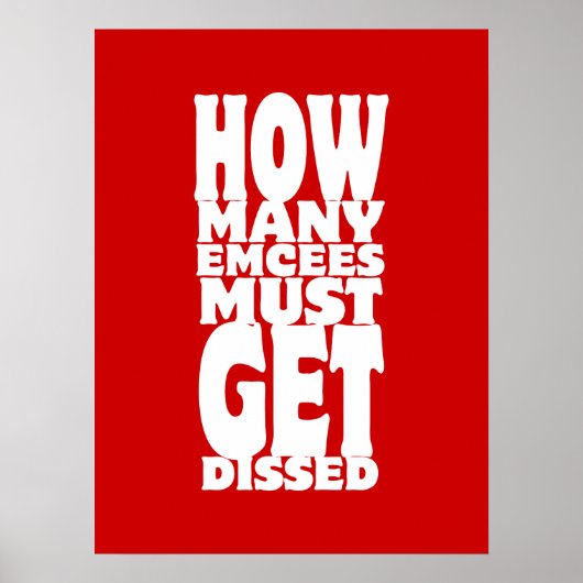 How Many Emcees Must Get Dissed ポスター (正面)